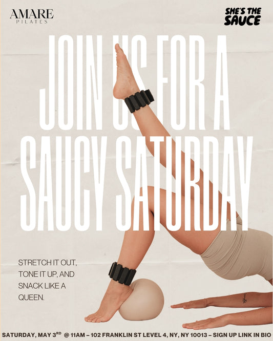 Amare Pilates x She's The Sauce: A Saucy Saturday